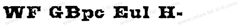WF GBpc Eul H字体转换